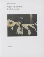 Johan Clarysse Why October & Other Questions, Boeken, Gelezen, Ophalen of Verzenden