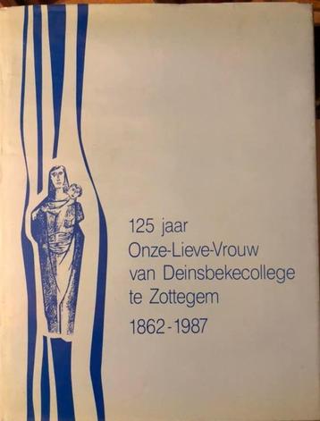 125 jaar OLV van Deinsbekecollege te Zottegem 1862-1987 beschikbaar voor biedingen