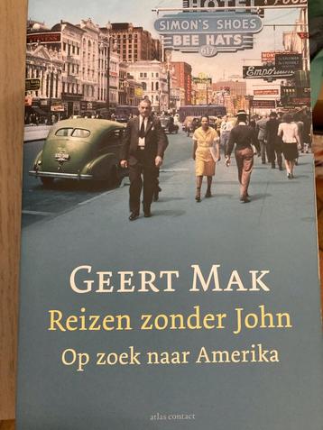 Reizen zonder john, op zoek naar Amerika, geert mak