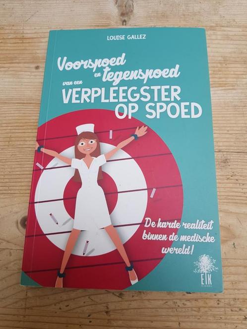 Voorspoed en tegenspoed van een verpleegster op spoed, Livres, Science, Utilisé, Enlèvement ou Envoi