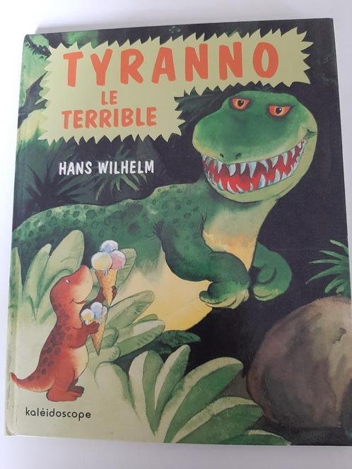 Album: "Tyranno le Terrible"  de Hans Wilhelm, Boeken, Kinderboeken | Kleuters, Zo goed als nieuw, 4 jaar, Jongen of Meisje, Ophalen of Verzenden