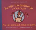Kaatje cactuscbloem en haar egel Wie mijn aanraakt krijgt ee, Ophalen of Verzenden, Zo goed als nieuw