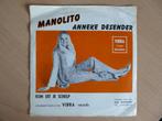 ANNEKE DESENDER : MANOLITO/KOM UIT JE SCHELP(7" + HANDTEKEN), Nederlandstalig, Ophalen of Verzenden, 7 inch, Zo goed als nieuw