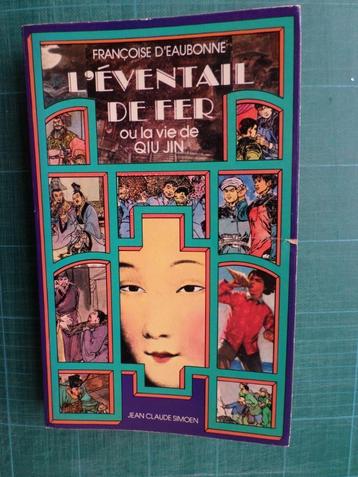 L’éventail de fer (Françoise d’Eaubonne) – 1977– 349 pages beschikbaar voor biedingen