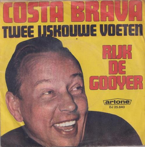 Rijk De Gooyer – Costa Brava / Twee ijskouwe voeten - Single, Cd's en Dvd's, Vinyl Singles, Gebruikt, Single, Nederlandstalig