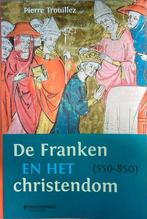 Pierre Trouillez - De Franken en het Christendom (550-850), Boeken, Godsdienst en Theologie, Ophalen of Verzenden, Pierre Trouillez