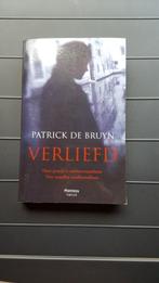 Patrick De Bruyn_Verliefd, Boeken, Ophalen of Verzenden, Zo goed als nieuw, Patrick De Bruyn