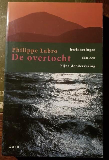 De overtocht, Philippe Labro, Livres, Ésotérisme & Spiritualité, Comme neuf, Envoi