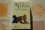 ARTHUR JAPIN  --  VASLAV, Boeken, Ophalen, Nieuw