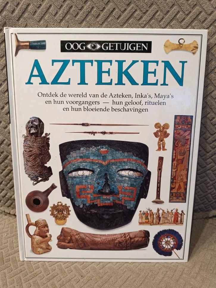 ** Oog-Ooggetuigen   AZTEKEN, Livres, Livres d'étude & Cours, Enlèvement ou Envoi