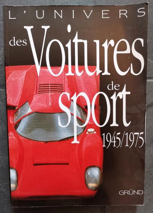 L'univers des voitures de sport 1945-1975, Livres, Autos | Livres, Comme neuf, Enlèvement ou Envoi