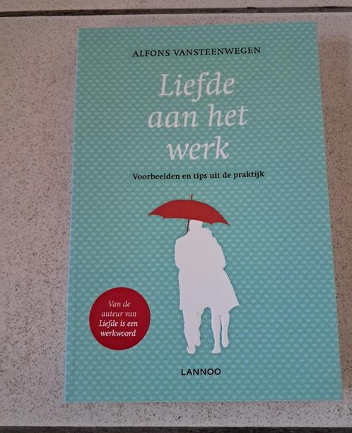 Liefde aan het werk-Alfons Vansteenwegen, Boeken, Psychologie, Nieuw, Sociale psychologie, Ophalen of Verzenden