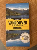 Wat en hoe Vancouver & de Canadese Rockies nieuw, Nieuw, Ophalen of Verzenden