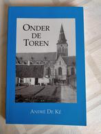Aalter roman: Onder de toren. André De Ké, Ophalen of Verzenden