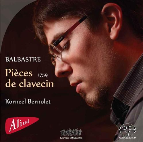 [SACD] Balbastre, Korneel Bernolet ‎– Pièces De Clavecin, CD & DVD, CD | Classique, Neuf, dans son emballage, Opéra ou Opérette
