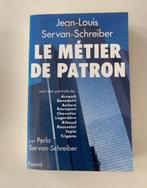 Le métier de patron, Jean-Louis Servan-Schreiber Parfait éta, Ophalen of Verzenden, Zo goed als nieuw, Economie en Marketing