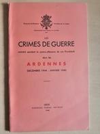 Les crimes de guerre Belgique 40-45 dans les Ardennes EO1948, Boeken, Oorlog en Militair, Ophalen of Verzenden