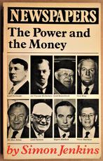 Newspapers: The Power and the Money - 1979 - Simon Jenkins, Livres, Utilisé, Enlèvement ou Envoi, Cinéma, TV et Média, Simon Jenkins