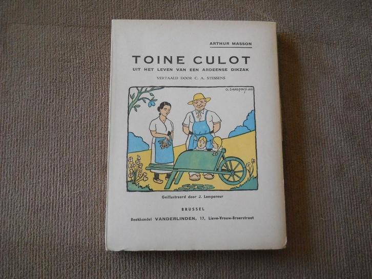 Toine Culot uit het leven van een ardeense dikzak (A Masson), Livres, Livres régionalistes & Romans régionalistes, Utilisé, Enlèvement ou Envoi