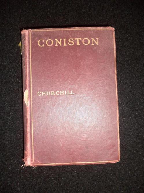 1906 Coniston Winston Churchill New York The Macmillan Comp., Livres, Guerre & Militaire, Enlèvement ou Envoi