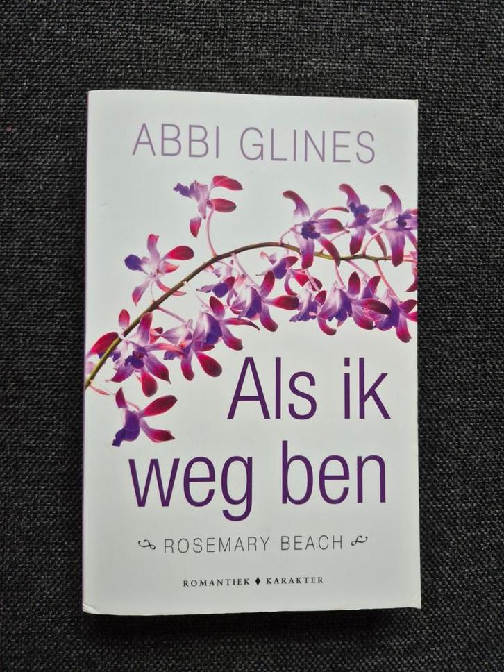 Als ik weg ben - Abbi Glines, Boeken, Chicklit, Gelezen, Ophalen of Verzenden