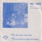 Ray Taver – Ne dis plus non / Ma première valse d’amour, Gebruikt, 7 inch, Single, Ophalen of Verzenden