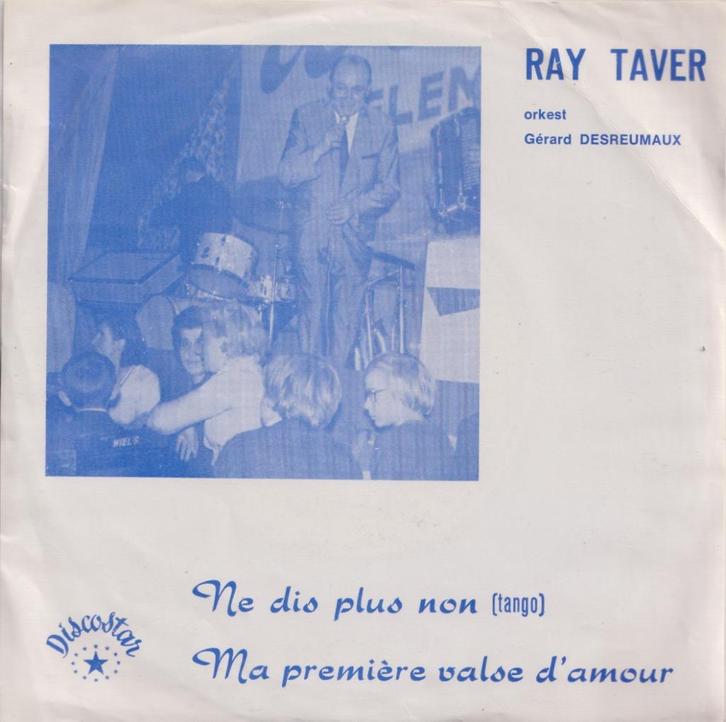 Ray Taver – Ne dis plus non / Ma première valse d’amour, Cd's en Dvd's, Vinyl Singles, Gebruikt, Single, Pop, 7 inch, Ophalen of Verzenden