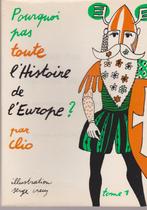 Pourquoi Pas toute l'histoire de l'Europe ( CLIO - CREUZ ), Enlèvement ou Envoi, Comme neuf, CLIO CREUZ