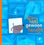 EEN HEEL GEWOON HONDJE - ontroerend prentenboek vol emotie, Bette Westera, 5 of 6 jaar, Fictie algemeen, Jongen of Meisje