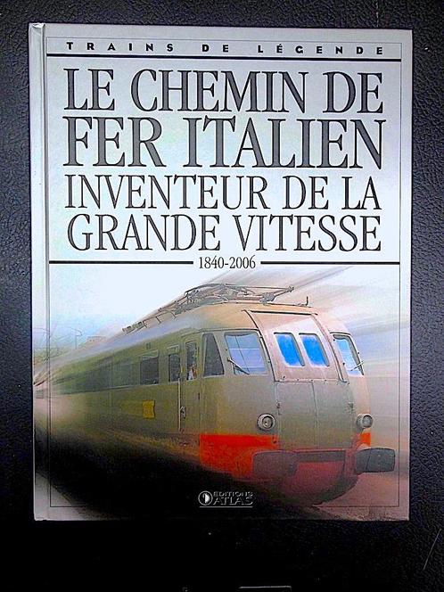 LES CHEMINS DE FER ITALIENS -TRAINS DE LÉGENDE - 1840 - 2006, Collections, Trains & Trams, Neuf, Train, Enlèvement ou Envoi