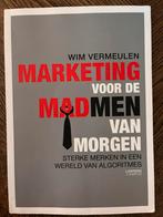 Wim Vermeulen - Marketing voor de Madmen van morgen, Enlèvement ou Envoi, Wim Vermeulen