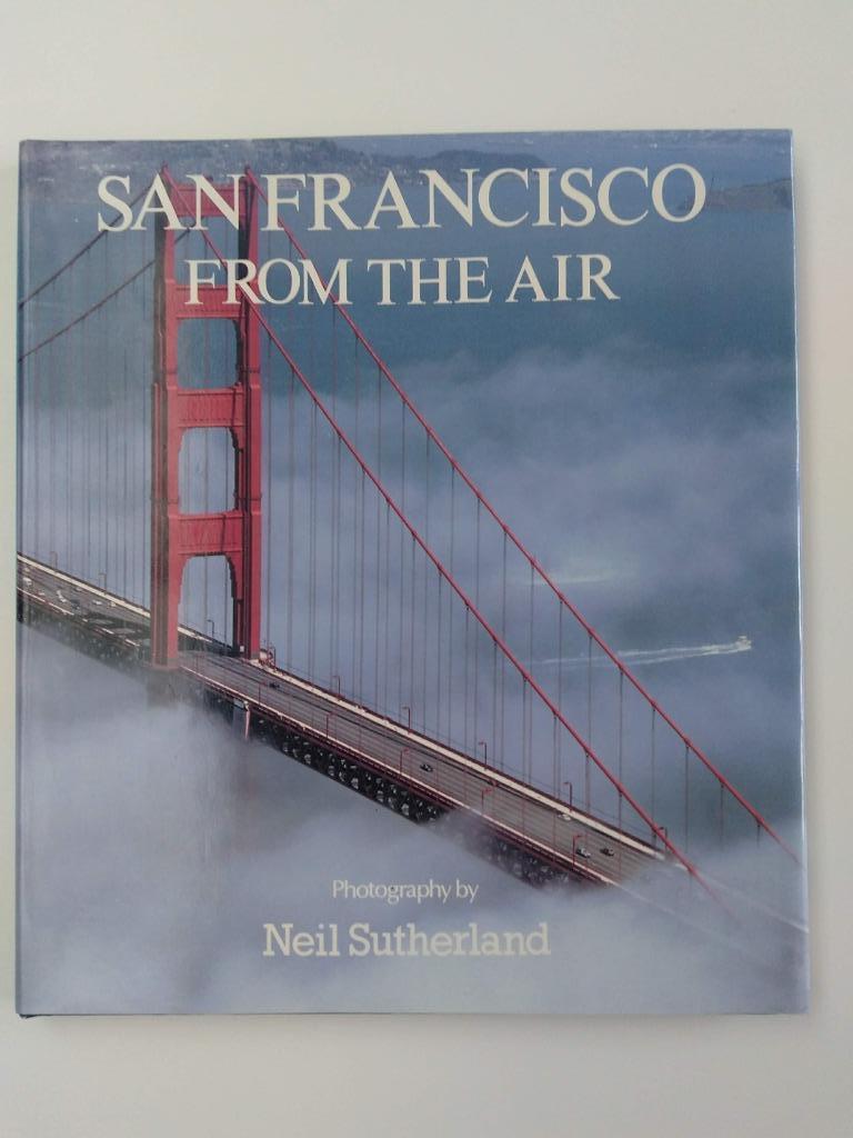 San Francisco from the air : Neil Sutherland, Livres, Livres Autre, Comme neuf, Enlèvement ou Envoi