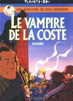 Dick Herisson 4 Le vampire de la coste Savard Planète BD, Ophalen of Verzenden, Zo goed als nieuw
