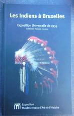 Les Indiens à Bruxelles Expo Univ 1935 Exposition Musées, Livres, Histoire nationale, Enlèvement, Neuf, 20e siècle ou après