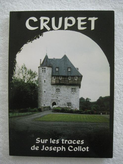 Crupet Joseph Collot - 1989, Boeken, Geschiedenis | Nationaal, Gelezen, Ophalen of Verzenden