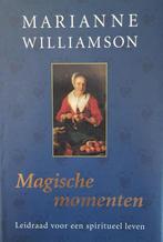 Magische Momenten, Ophalen of Verzenden, Zo goed als nieuw, Marianne Williamson, Overige onderwerpen