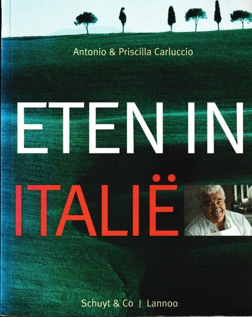 Boek : "Eten in Italië" - Antonio & Priscilla Carluccio., Boeken, Kookboeken, Italië, Ophalen of Verzenden
