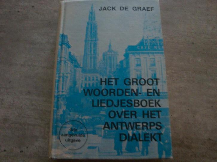HET GROOT WOORDEN -EN LIEDJESBOEK OVER HET ANTWERPS DIALEKT, Livres, Politique & Société, Utilisé, Enlèvement ou Envoi