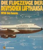 DIE FLUGZEUGE DER DEUTSCHEN LUFTHANSA 1926 BIS HEUTE - Erich, Ophalen of Verzenden, Zo goed als nieuw, Erich Heimann, Vliegtuig