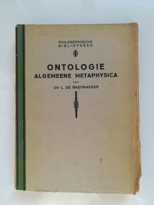 Ontologie / Algemeene Metaphysica (1933 / L. De Raeymaker), Livres, Philosophie, Utilisé, Métaphysique ou Philosophie naturelle