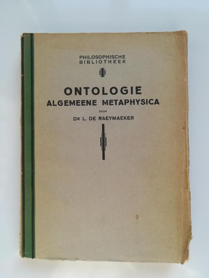 Ontologie / Algemeene Metaphysica (1933 / L. De Raeymaker), Boeken, Filosofie, Gelezen, Metafysica of Natuurfilosofie, Ophalen of Verzenden
