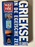 Wat en Hoe reisgids Griekse eilanden (Egeïsche Zee), Ophalen of Verzenden