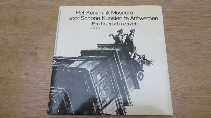 Het koninklijk Museum voor Schone Kunsten te  Antwerpen, Boeken, Kunst en Cultuur | Beeldend, Gelezen, Ophalen of Verzenden