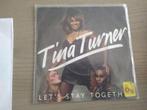 Tina Turner - Let's stay together, Cd's en Dvd's, Vinyl Singles, Gebruikt, Verzenden, 7 inch, Single