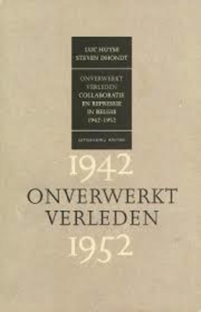 Onverwerkt verleden. Collaboratie en repressie in België, Boeken, Oorlog en Militair, Zo goed als nieuw, Overige onderwerpen, 1945 tot heden