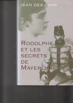 Rodolphe et les secrets de Mayerling Jean Des Cars, Boeken, Jean Des Cars, Ophalen of Verzenden, Zo goed als nieuw