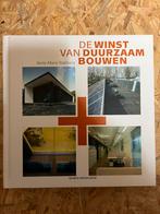 De winst van duurzaam bouwen - Anne-Marie Rakhorst, Ophalen of Verzenden, Zo goed als nieuw