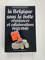 La Belgique sous la botte : Résistances et collaborations 19, Livres, Histoire nationale, Utilisé, Jacques Willequet, Enlèvement ou Envoi