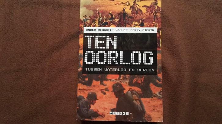 Ten oorlog tussen Waterloo en Verdun, Boeken, Oorlog en Militair, Gelezen, Algemeen, Ophalen