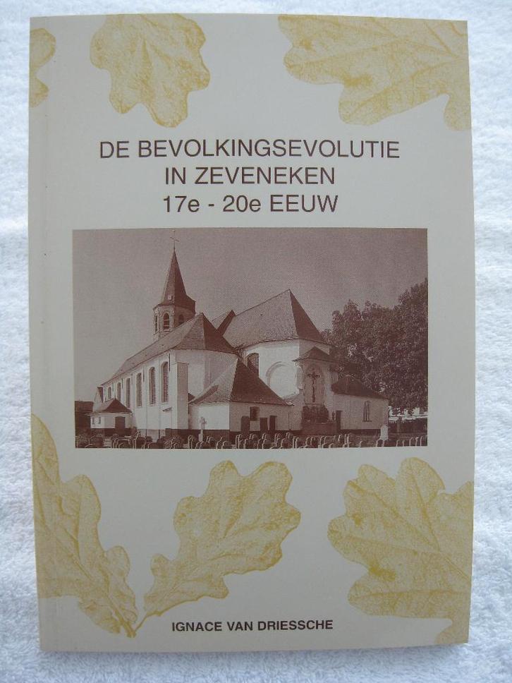 Zeveneken Lochristi — Ignace Van Driessche — 1998 - zeldzaam, Boeken, Geschiedenis | Nationaal, Gelezen, Ophalen of Verzenden